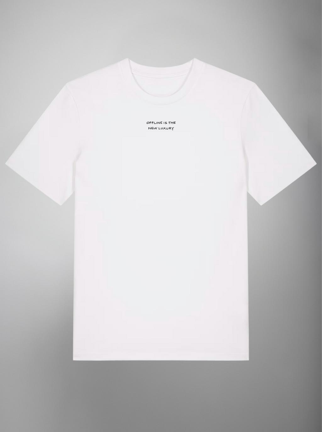 OFFLINE IS THE NEW LUXURY / WHITE T-SHIRT