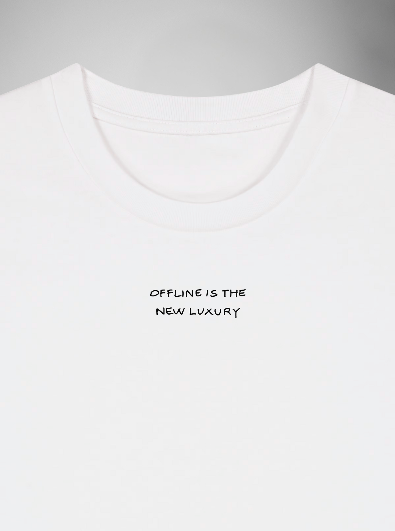 OFFLINE IS THE NEW LUXURY / WHITE T-SHIRT